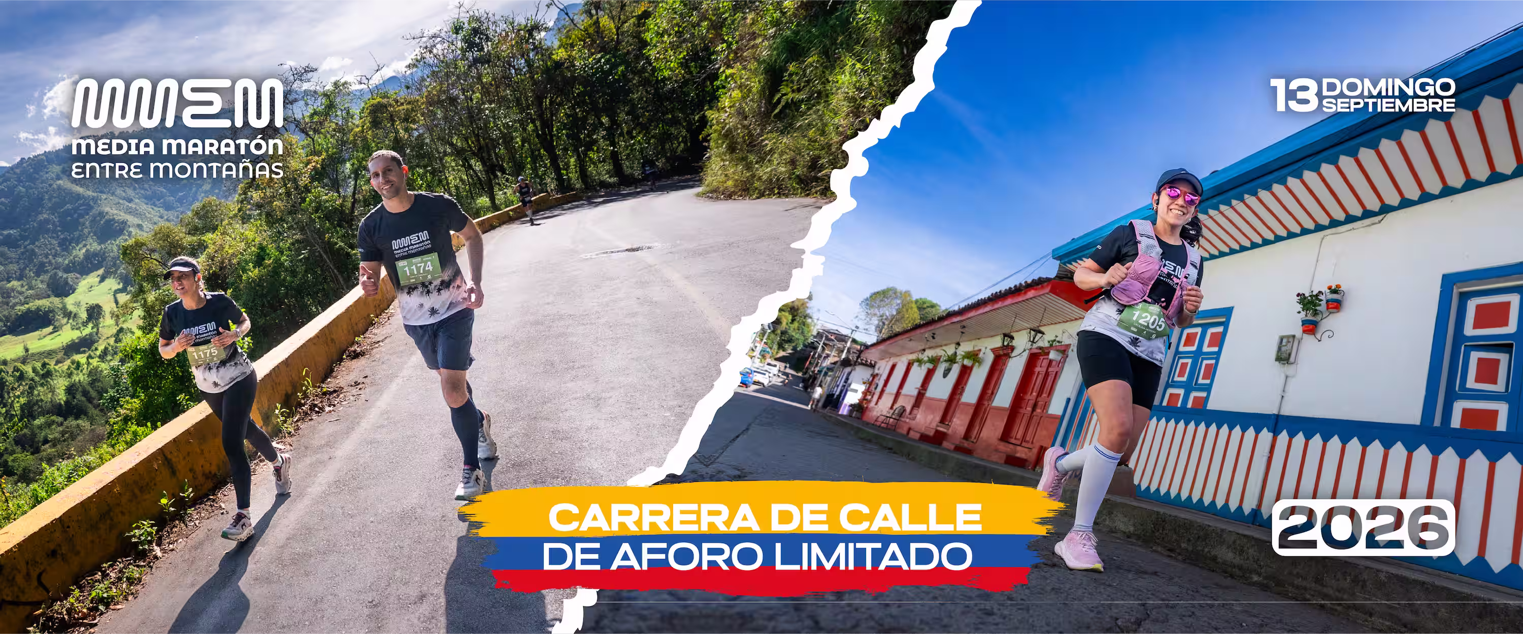 Banner promocional de la Media Maratón Entre Montañas 2026. A la izquierda, dos corredores ascienden por una carretera montañosa verde y soleada. A la derecha, una corredora sonriente pasa frente a una casa colorida de estilo colonial tradicional en Salento, Quindío. El texto central dice CARRERA DE CALLE DE AFORO LIMITADO con los colores de la bandera de Colombia. La fecha es 13 DOMINGO SEPTIEMBRE 2026.